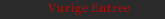 Vurige Entree